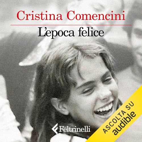 Copertina dell'audiolibro L'epoca felice