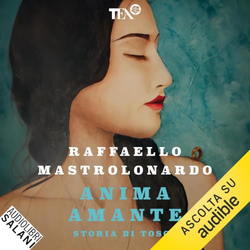 Copertina dell'audiolibro Anima amante. Storia di Tosca