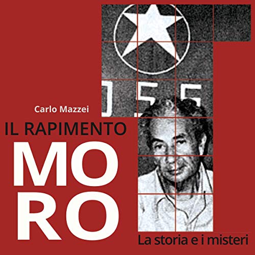 Copertina dell'audiolibro Il rapimento Moro: la storia e i misteri