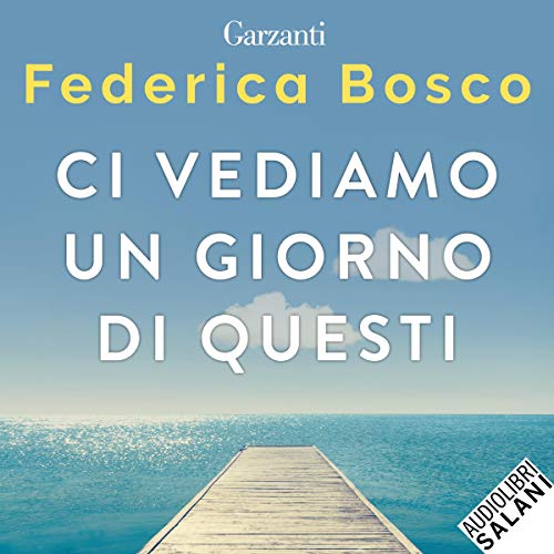 Copertina dell'audiolibro Ci vediamo un giorno di questi