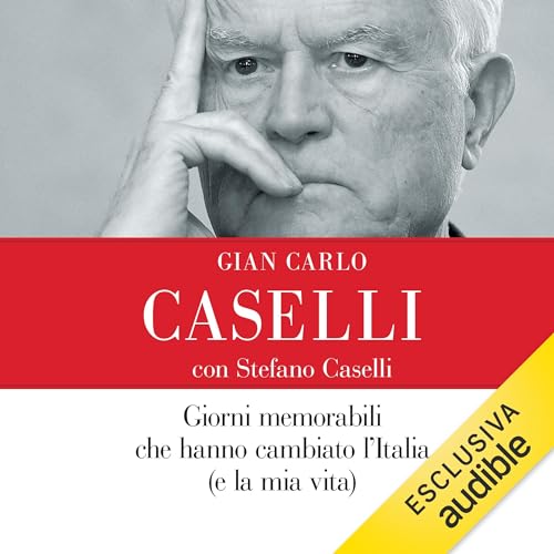 Copertina dell'audiolibro Giorni memorabili che hanno cambiato l'Italia (e la mia vita)
