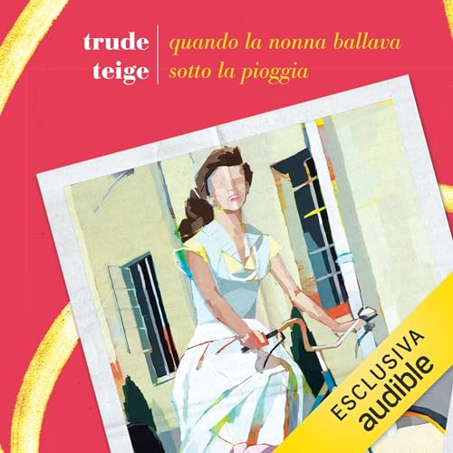 Copertina dell'audiolibro Quando la nonna ballava sotto la pioggia
